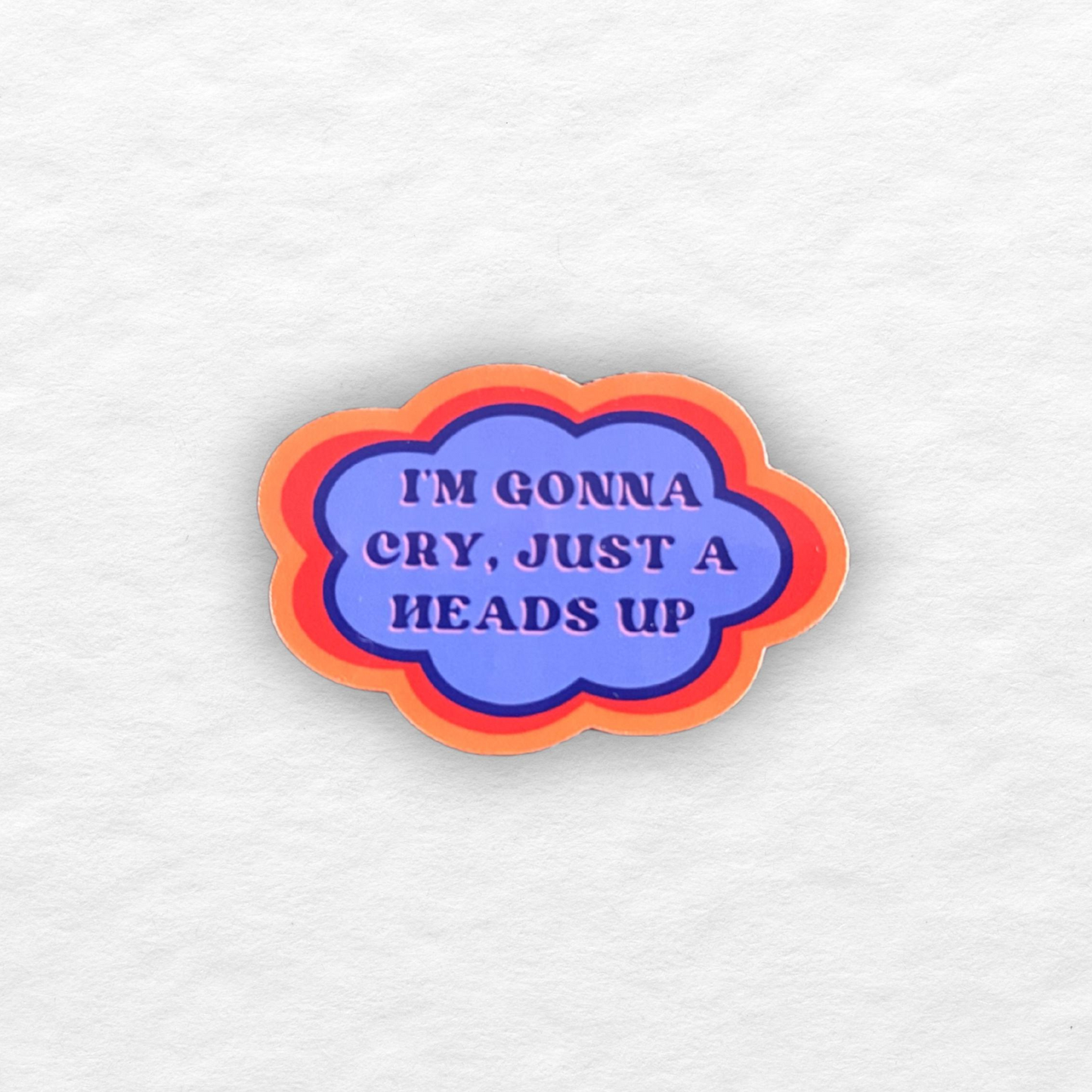 I’m Gonna Cry Sticker
