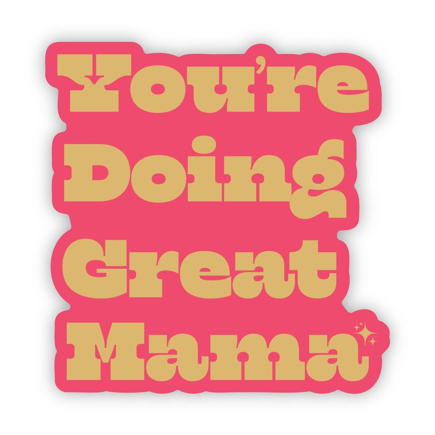 Doing Great Mama Sticker