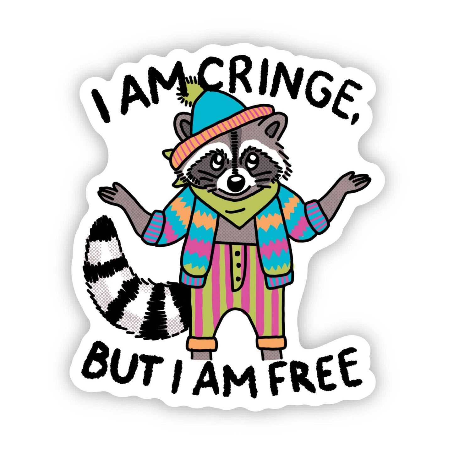 "I am cringe, but I am free" Sticker