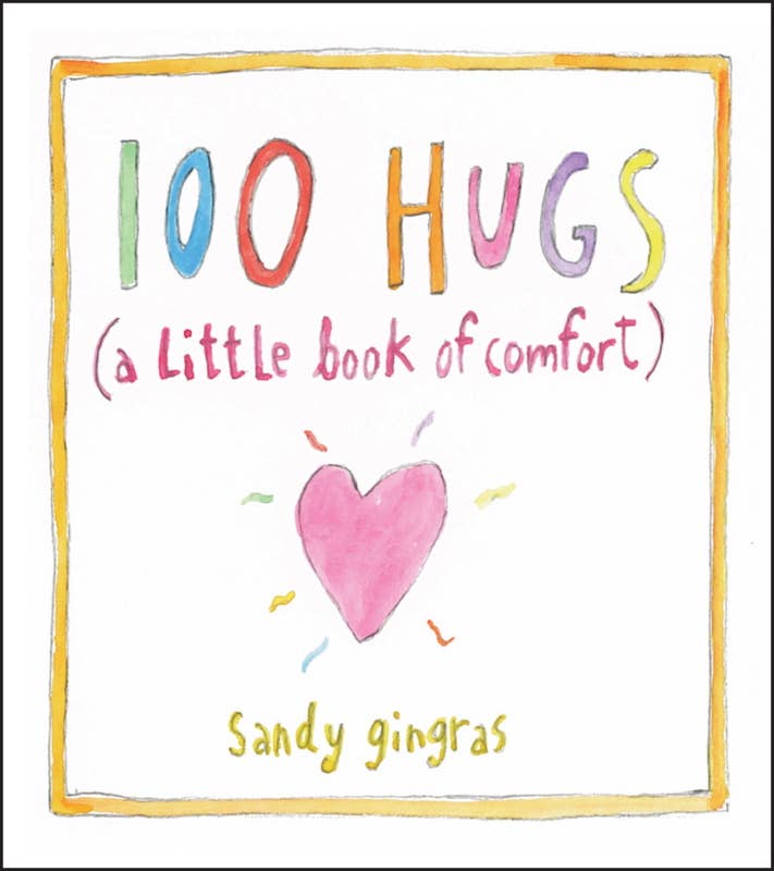 100 Hugs by Sandy Gingras
