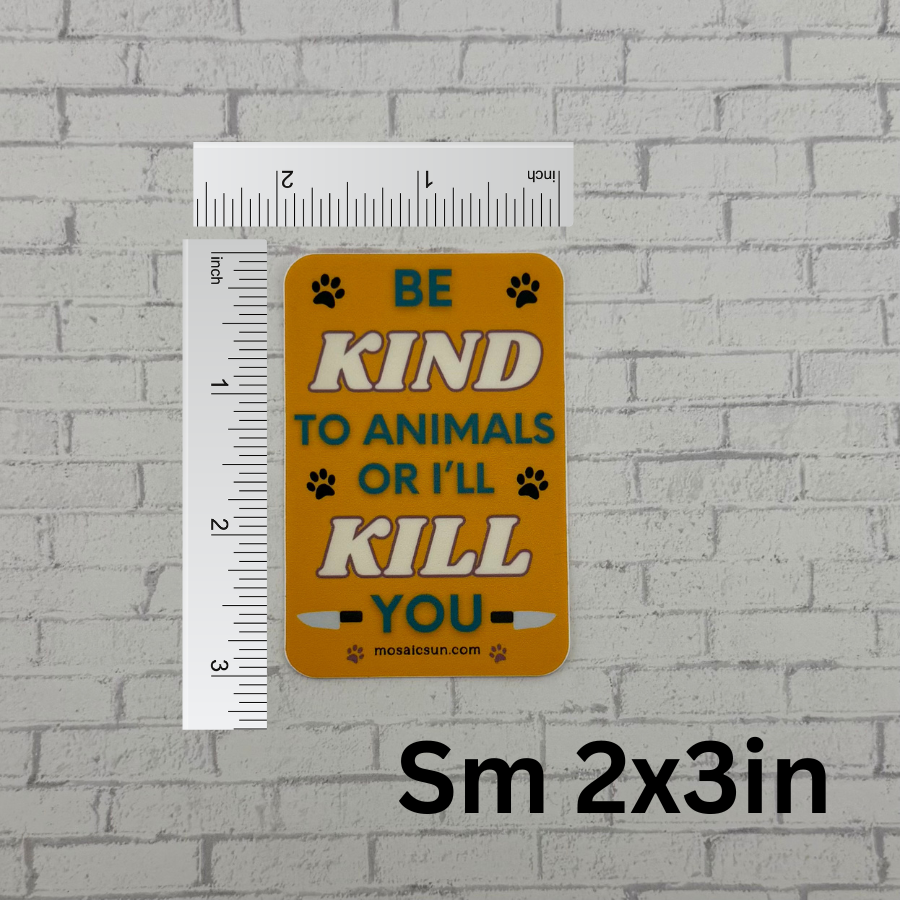 Be Kind to Animals Sticker