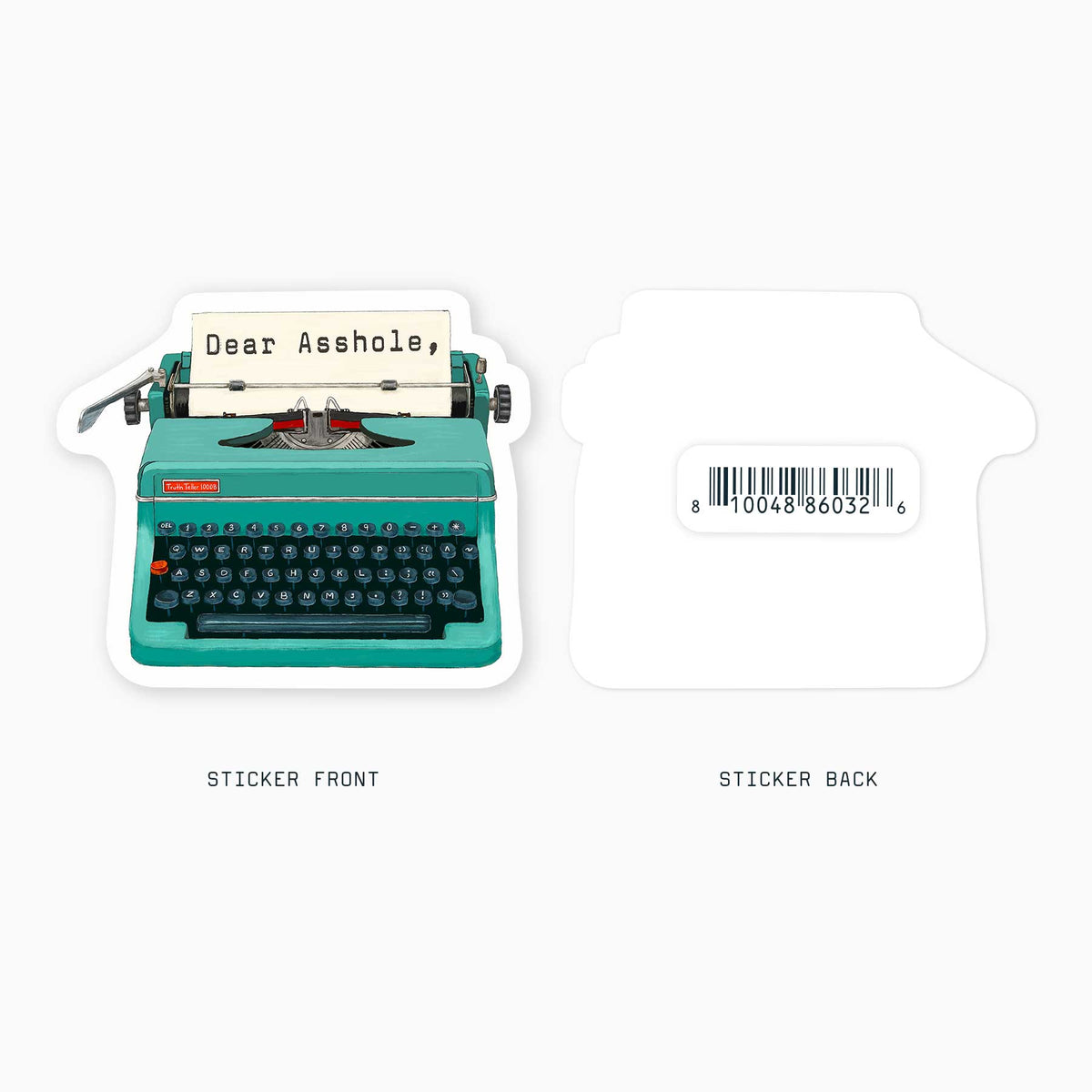 The Dear A**hole Typewriter Sticker by Nice Enough Stickers features a blue vintage typewriter with “Dear Asshole;” on the paper. This 3″ vinyl sticker has a plain white back with barcode and labels.