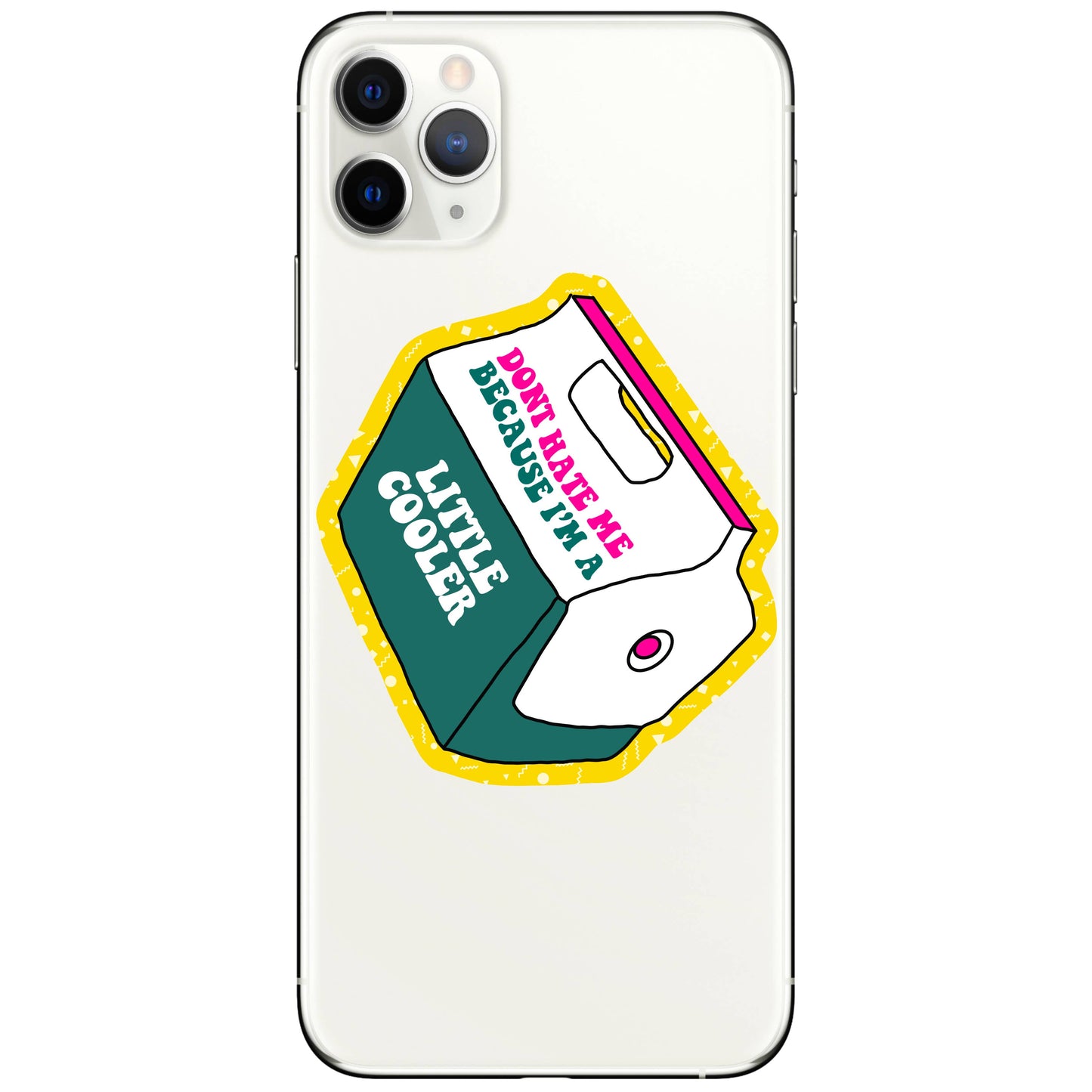 Don't Hate Me Cooler Sticker