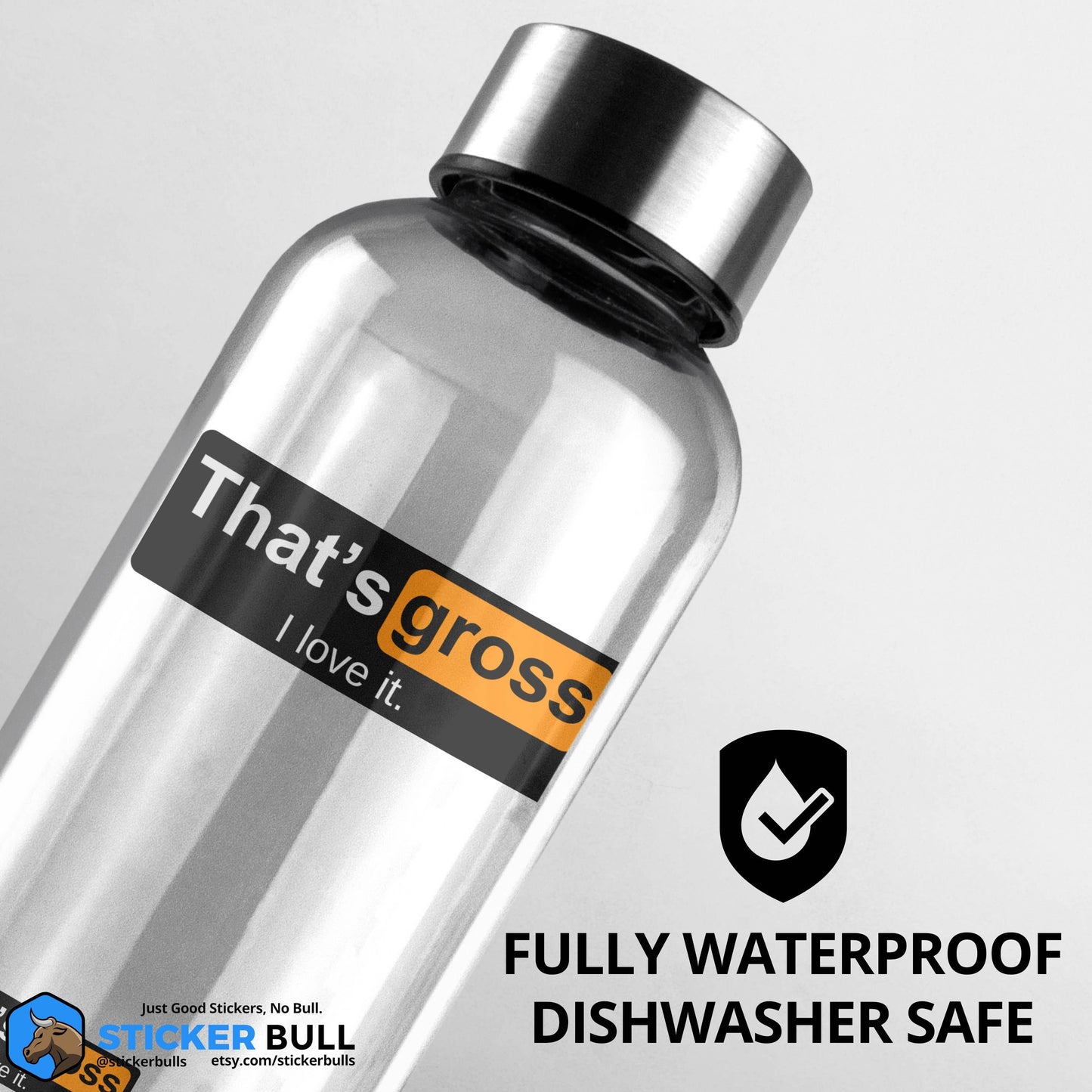 Gross I Love It Sticker
