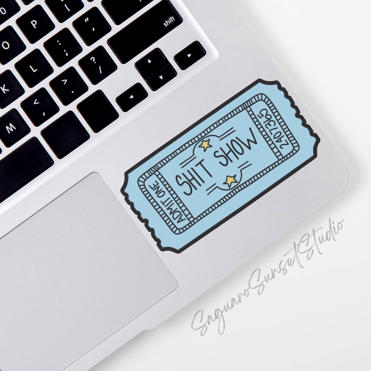 Shit Show Ticket Sticker, Funny Stickers