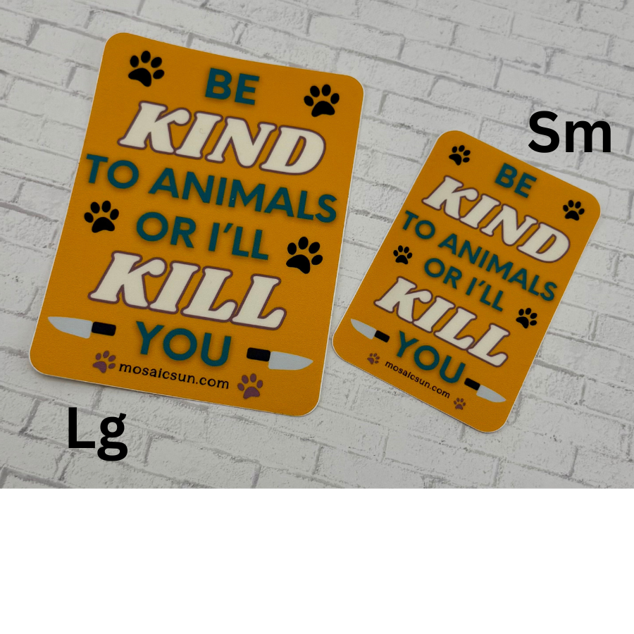 Be Kind to Animals Sticker