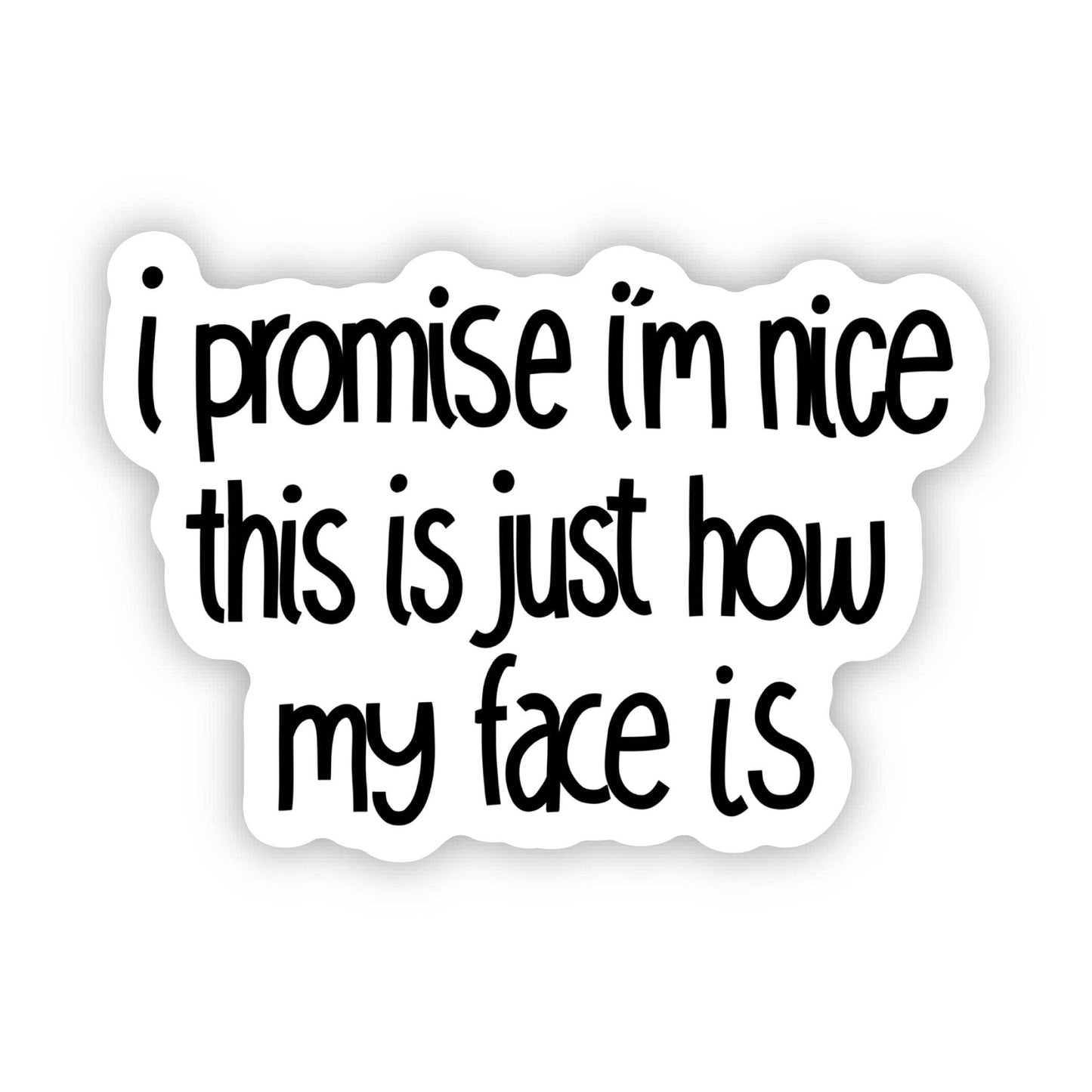 Just How My Face Is Sticker