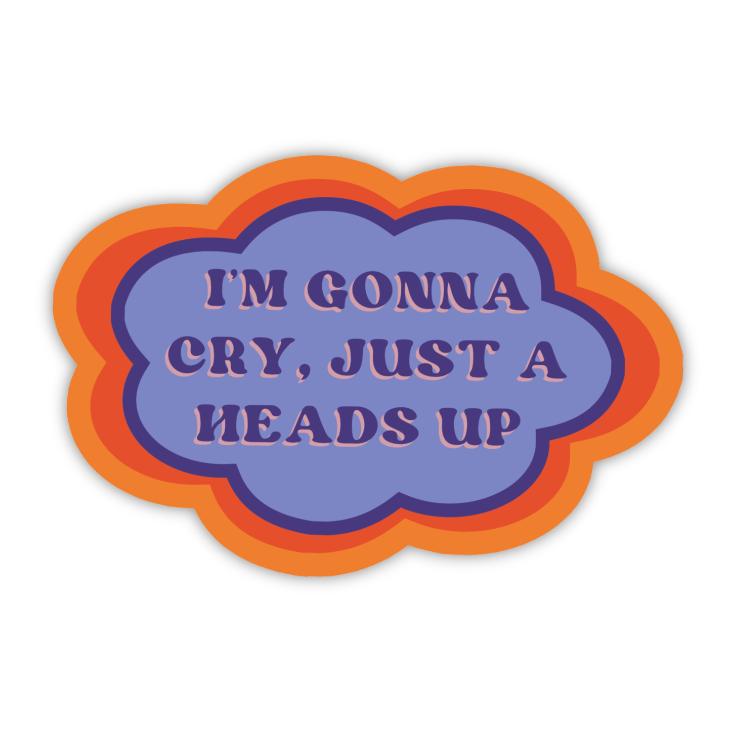 I’m Gonna Cry Sticker