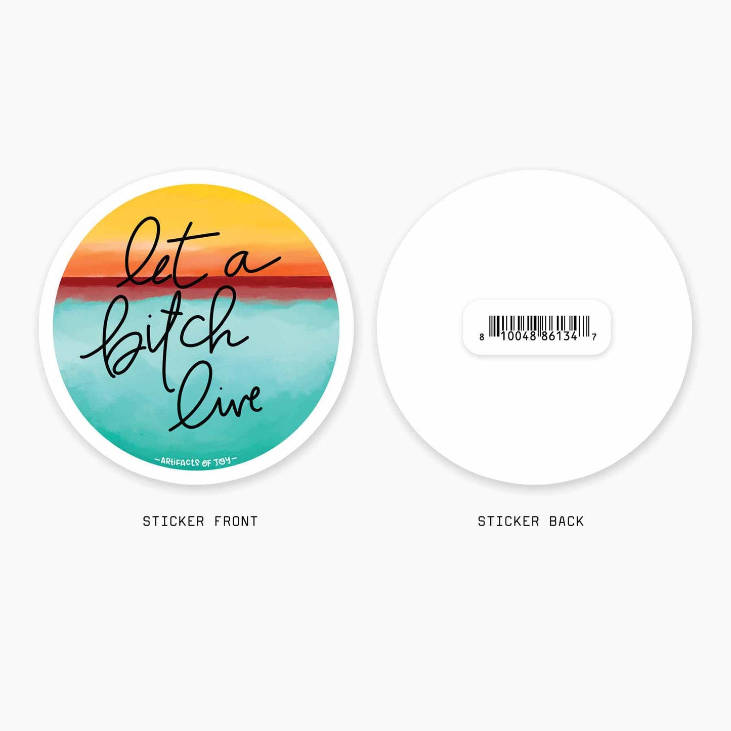 Let a Bitch Live Sticker