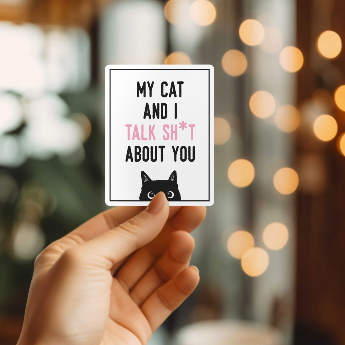 Funny My Cat And I Talk About You Sticker