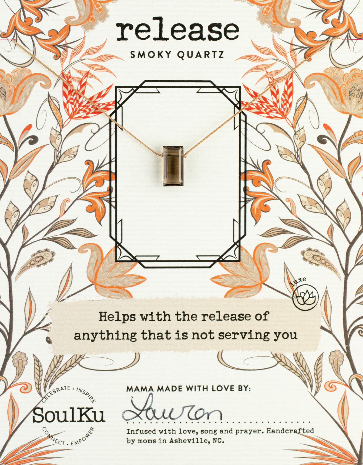 The Smoky Quartz Refined Necklace for Release by SoulKu comes on a floral card reading release and is handmade in Asheville, NC to help you let go of what no longer serves you.