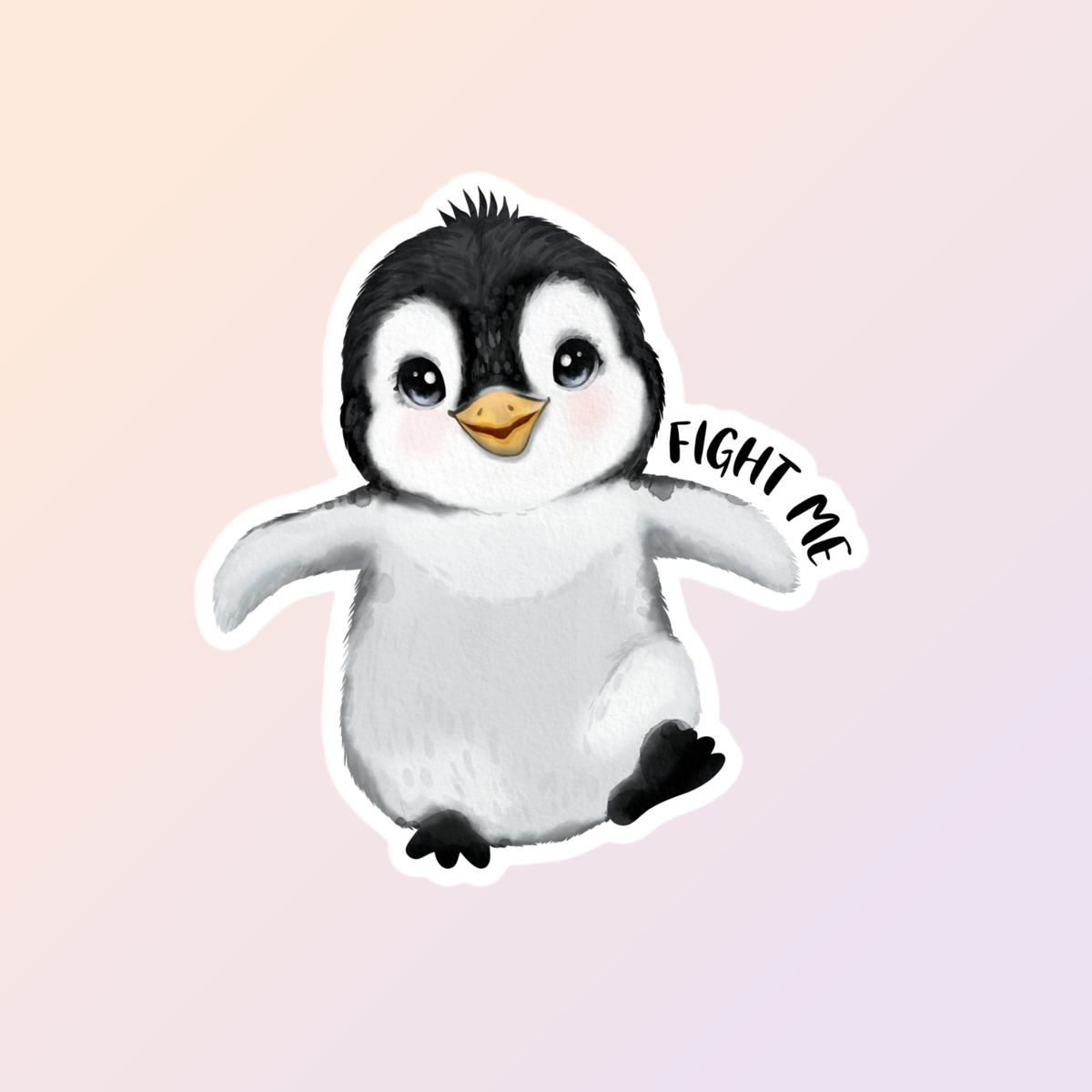 The Penguin Fight Me Sticker by Sorry Not Sorry Co features a cute cartoon baby penguin with big eyes and a small smile, bold “FIGHT ME” text, and a soft pastel gradient background. Measures 3″ x 1.5″.