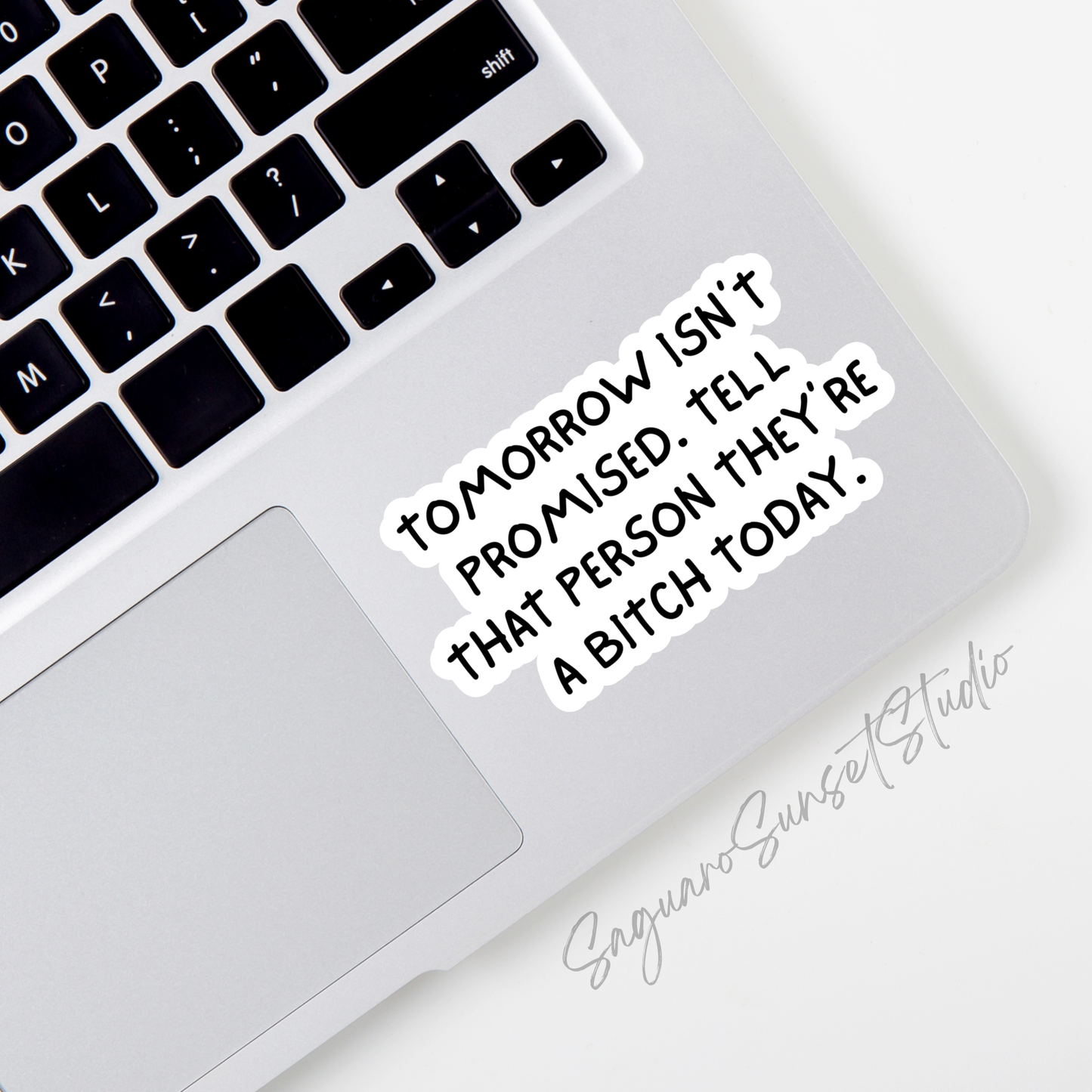 Tomorrow Isn't Promised Sticker