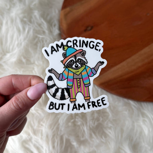 "I am cringe, but I am free" Sticker
