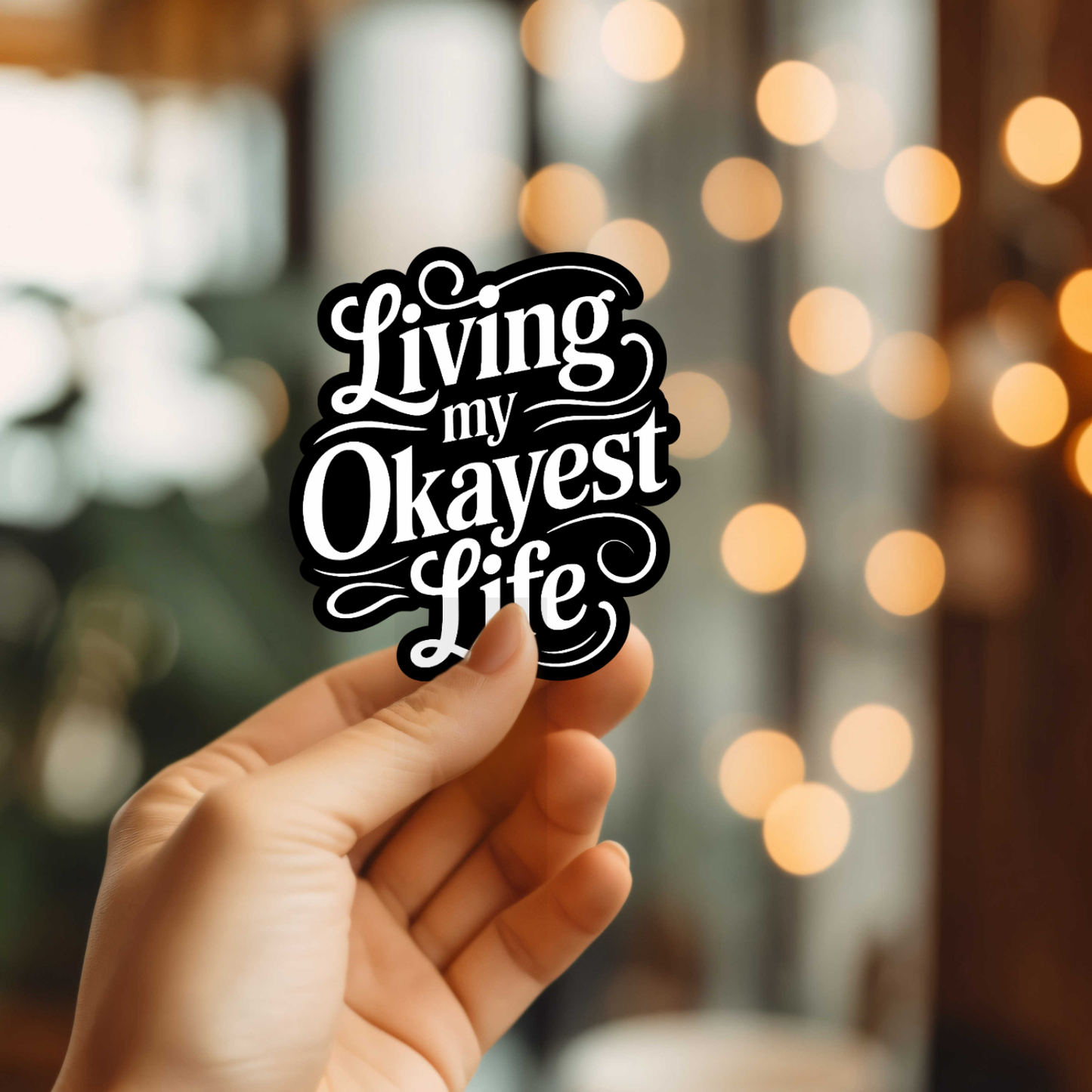 Okayest Life Sticker